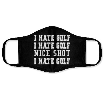 Discover Mens Funny Golf Tees I Hate Golf But Nice Shot, Face Masks