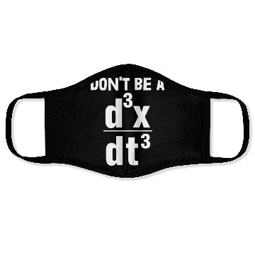 Discover Don't Be A Math Face Masks