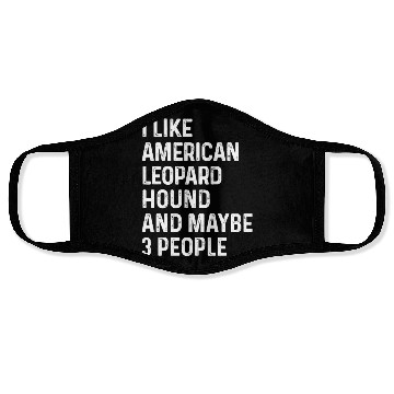 Discover I Like American Leopard Hound And Maybe 3 People Face Masks