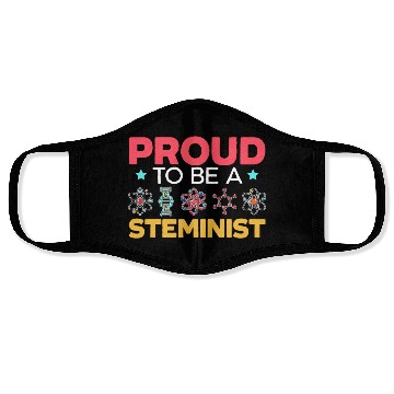 Discover Proud To Be A Steminist Science Engineering STEM Face Masks