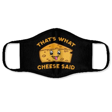 Discover That s What Cheese Said For Cheese Lover Face Masks