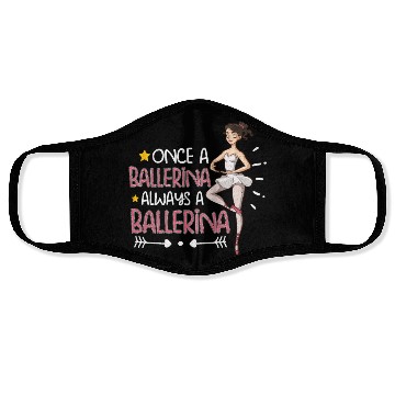 Discover Ballet Ballerina Dance Dancer Dancing Ballet Gift Face Masks