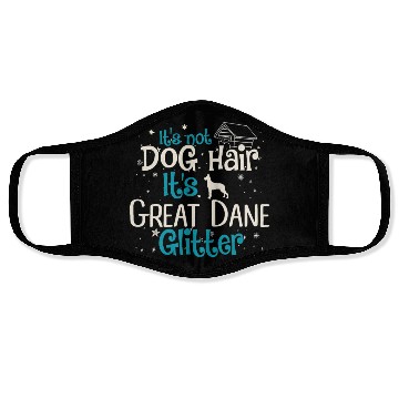 Discover It s Not Dog Hair It s Great Dane Glitter Face Masks