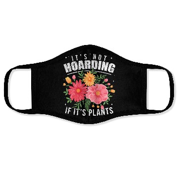 Discover Gardening Face Masks It s Not Hoarding Plants Womens