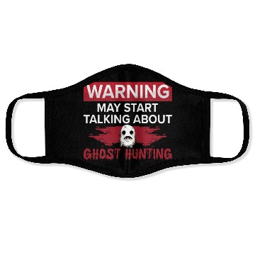 Discover Warning My Start Talking Ghost Hunting Hunt Hunter Face Masks