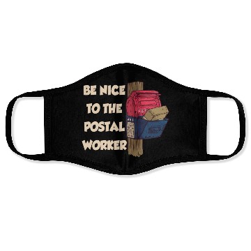 Discover Be Nice To The Postal Worker Mailman Postman Mail Face Masks