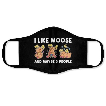Discover I Like Moose And Maybe 3 People Funny Moose Gift Face Masks