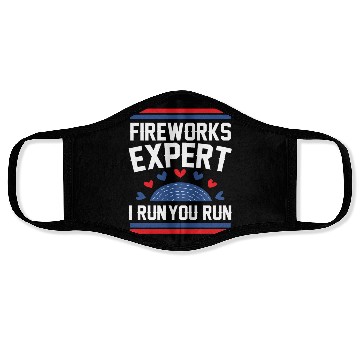 Discover Fireworks Expert I Run you Run Face Masks