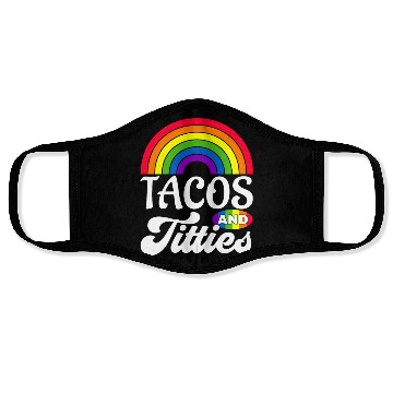 Discover Tacos and Titties Funny LGBT Gay Pride Gifts Face Masks