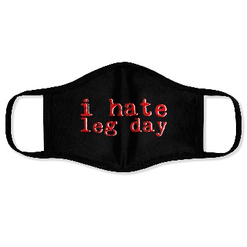 Discover I Hate Leg Day 8 Face Masks