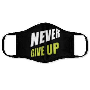 Discover Never give up Face Masks
