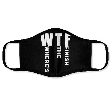 Discover WTF Where's The Finish - Running Runner Face Masks