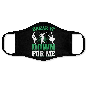 Discover Break It Down for Me Breakdance Hip Hop Dancer Face Masks