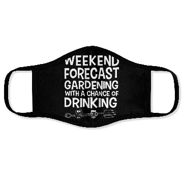 Discover Weekend Forecast Gardening With Drinking Face Masks
