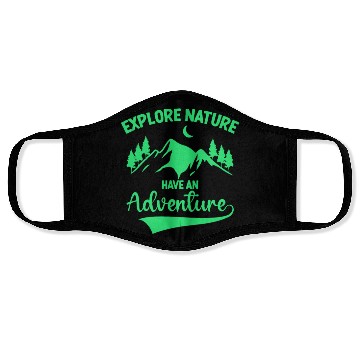 Discover Explore Nature Have An Adventure Face Masks