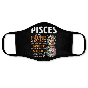 Discover Pisces Is Like Pineapples Tough The Outside Sweet Face Masks