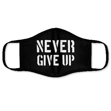 Discover Never give up | Cool saying typography Face Masks