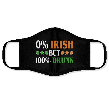 Discover 0 Percent Irish But 100 Percent Drunk Funny Face Masks