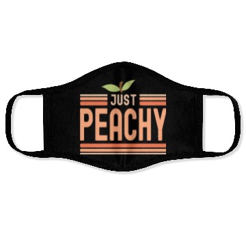 Discover Just Peachy Cute Peach Fruit Peach Pun Phrase Face Masks