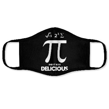 Discover Pi Day I Some Ate Pi And It Was Delicious Face Masks