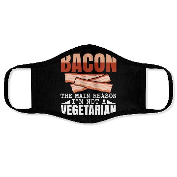 Discover Bacon The Main Reason I'm Not A Vegetarian Face Masks