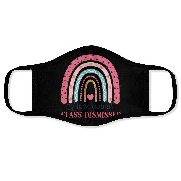 Discover I Love You All Class Dismissed Last Day Of School Face Masks