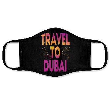 Discover Travel To Dubai Face Masks