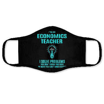 Discover Economics Teacher Face Masks - I Solve Problems Gift