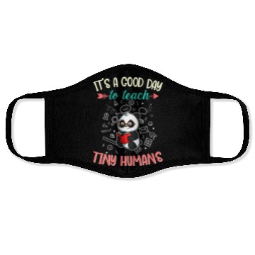 Discover Good Day To Teach Tiny Humans Elementary Teacher Face Masks