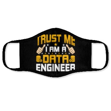 Discover I'm a Data Engineering - Funny Data Engineering Face Masks
