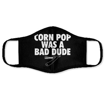 Discover Corn Pop Was A Bad Dude Funny Meme Face Masks