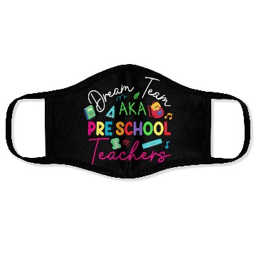 Discover Dream Team Aka Preschool Teachers Face Masks