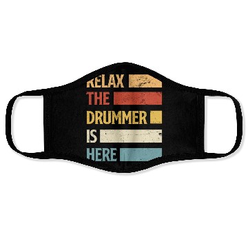 Discover Relax The Drummer Is Here Drums Drum Drummer Gift Face Masks