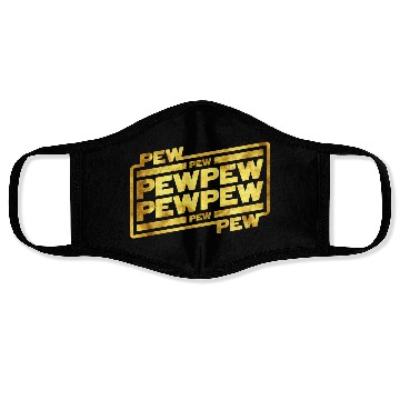 Discover Pew Pew Pew Face Masks