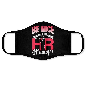 Discover Be Nice To The Hr Manager Human Resources Face Masks