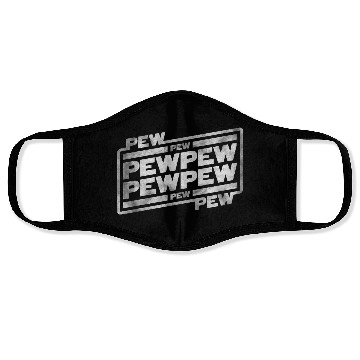 Discover Pew Pew Pew Face Masks