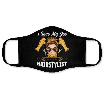 Discover I Love My Job Hairstylist Face Masks
