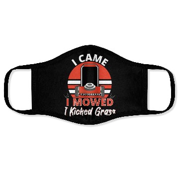Discover Came I Moved I Kicked Grass Face Masks