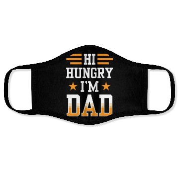 Discover Hi Hungry I'm Dad Father's Day Father Daddy Face Masks