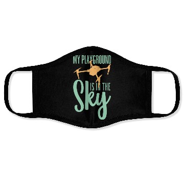 Discover My Playground Is My Sky Drone Pilot Quadcopter Face Masks