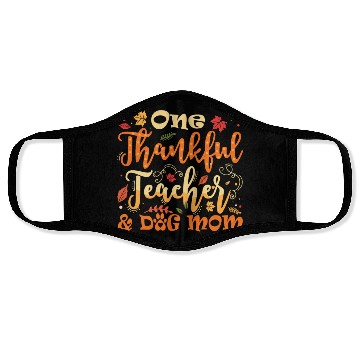 Discover One Thankful Teacher Dog Mom Funny Thanksgiving Face Masks
