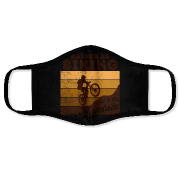 Discover Rather Be Biking To Mountain Face Masks