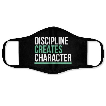 Discover Discipline Creates Character Motivational & Face Masks