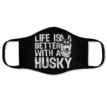 Discover LIFE IS BETTER WITH A HUSKY Face Masks