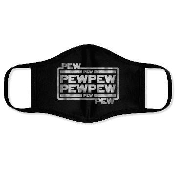 Discover Pew Pew Pew Face Masks