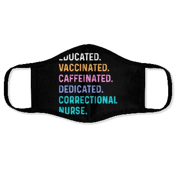 Discover Correctional nurse - educated vaccinated Face Masks