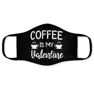 Discover Coffee Is My Valentine His Her Gift Coffee Lover Face Masks
