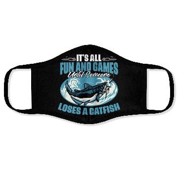 Discover It's All Fun And Games Until Someone Funny Catfish Face Masks