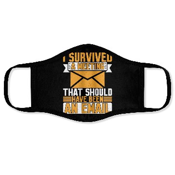 Discover I Survived Another Meeting 8 Face Masks