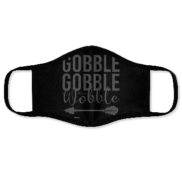 Discover Gobble Gobble Til You Wobble Arrow Face Masks